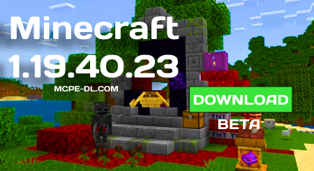 Minecraft PE 1.19.40.23 [Beta version]