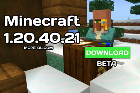 Minecraft PE 1.20.40.21 [Beta version]
