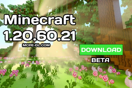 Minecraft PE 1.20.60.21 [Beta version]