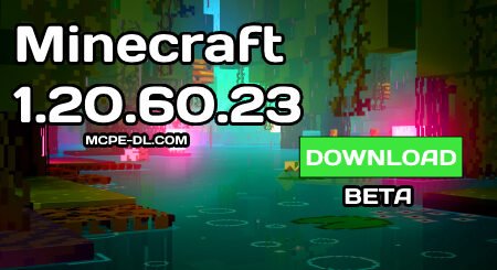 Minecraft PE 1.20.60.23 [Beta version]