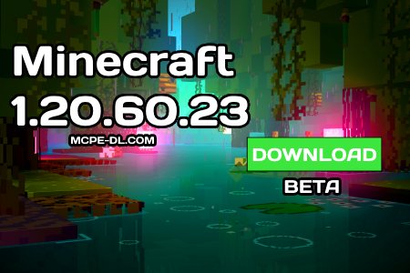 Minecraft PE 1.20.60.23 [Beta version]