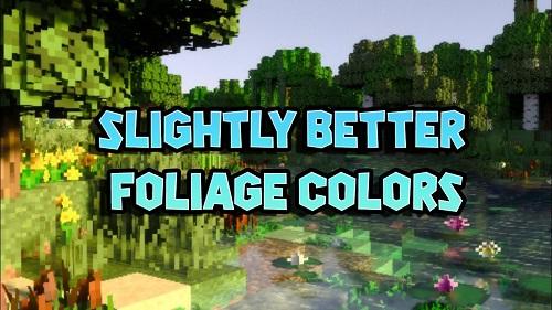 Slightly Better Foliage Colors 