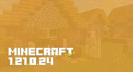 Minecraft 1.21.0.24 [Beta version]