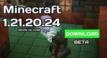 Minecraft PE 1.21.20.24 [Beta version]