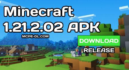 Minecraft PE 1.21.02 [Release]