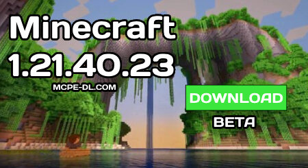 Minecraft PE 1.21.40.23 [Beta version]