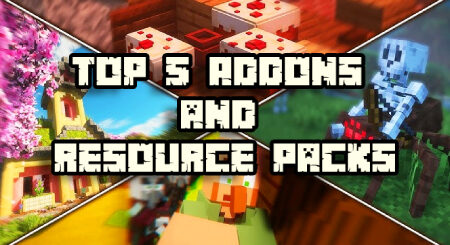 Top 5 Addons and Resource Packs