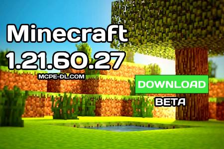 Minecraft PE 1.21.60.27 [Beta version]