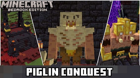 Piglin Conquest addon 
